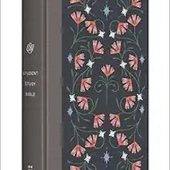 Stream⚡️DOWNLOAD❤️ ESV Student Study Bible (Hardcover, Flowers Design) Full Ebook