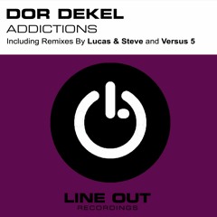 Dor Dekel - Addictions (Lucas And Steve Remix)