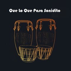 Que Lo Que Pasa Sonidito