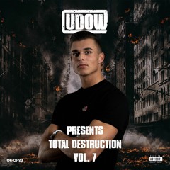 UDOW PRESENTS 'TOTAL DESTRUCTION' VOL.7