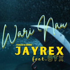 Jayrex Suisui - Wari Nau (feat. OTX)