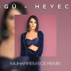 Bengü - Heyecan ( Muharrem ECE Remix )