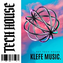 Set Tech House - KLEFE #01