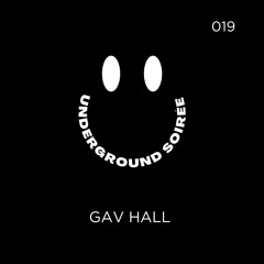 Underground Soirée Sessions 019 (GAV HALL)