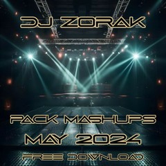 Dj Zorak - Pack Mashups May 2024 (Free Download)