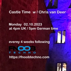 DJ Chris van Deer @ Castle Time - Fnoob Techno Radio #45 02.10.2023