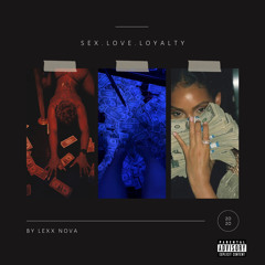 Sex Love Loyalty