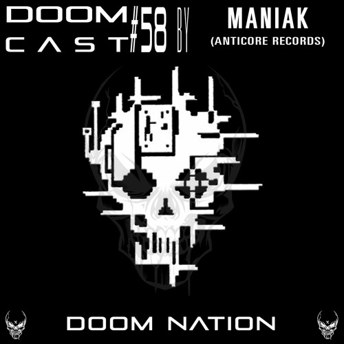 DOOMCAST#58 By MANIAK (Anticore Records)