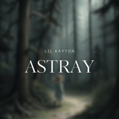 Astray (Extra Sped Up)