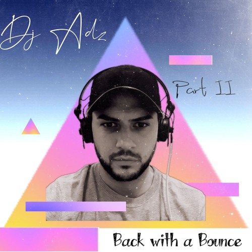 Dj Adz - Back With A Bounce Part II