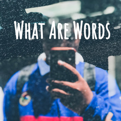 What Are Words (cover)