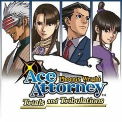 Ace Attorney Trials And Tribulations ~ End