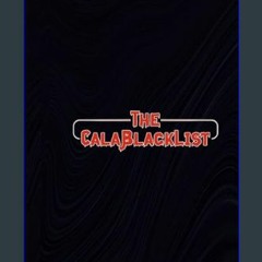 EBOOK #pdf 📖 The Calablacklist     Paperback – January 1, 2024 Full PDF