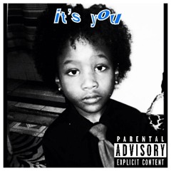 it’s you