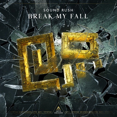 Sound Rush - Break My Fall [Preview]