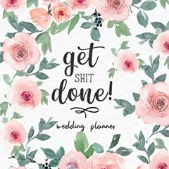 ❤️ Download Get Shit Done!: Wedding Planner and Organizer for the bride and groom to be. Plan yo