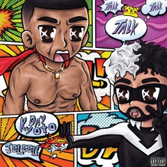 TALK TALK TALK ft. JELEEL! (prod. Sapjer)