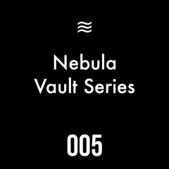 Nebula Vault Series 005 - shrœderin