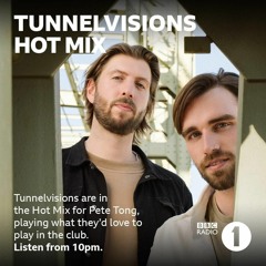 Tunnelvisions Hot Mix - BBC Radio 1 - Pete Tong