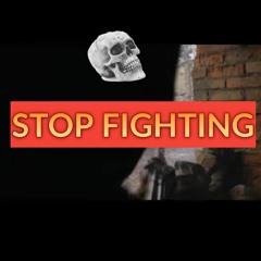 Stop Fighting Radio Edit