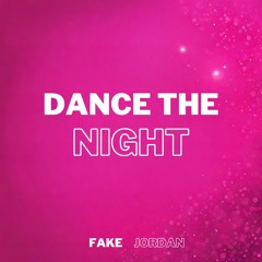 Dua Lipa - Dance The Night (Fake Jordan Remix)