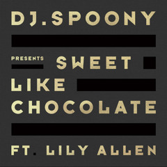 Sweet Like Chocolate (feat. Lily Allen)