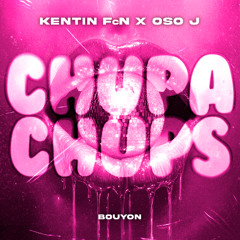 Kentin FcN x Oso J - CHUPA CHUPS (Kentin FcN REMIX BOUYON)