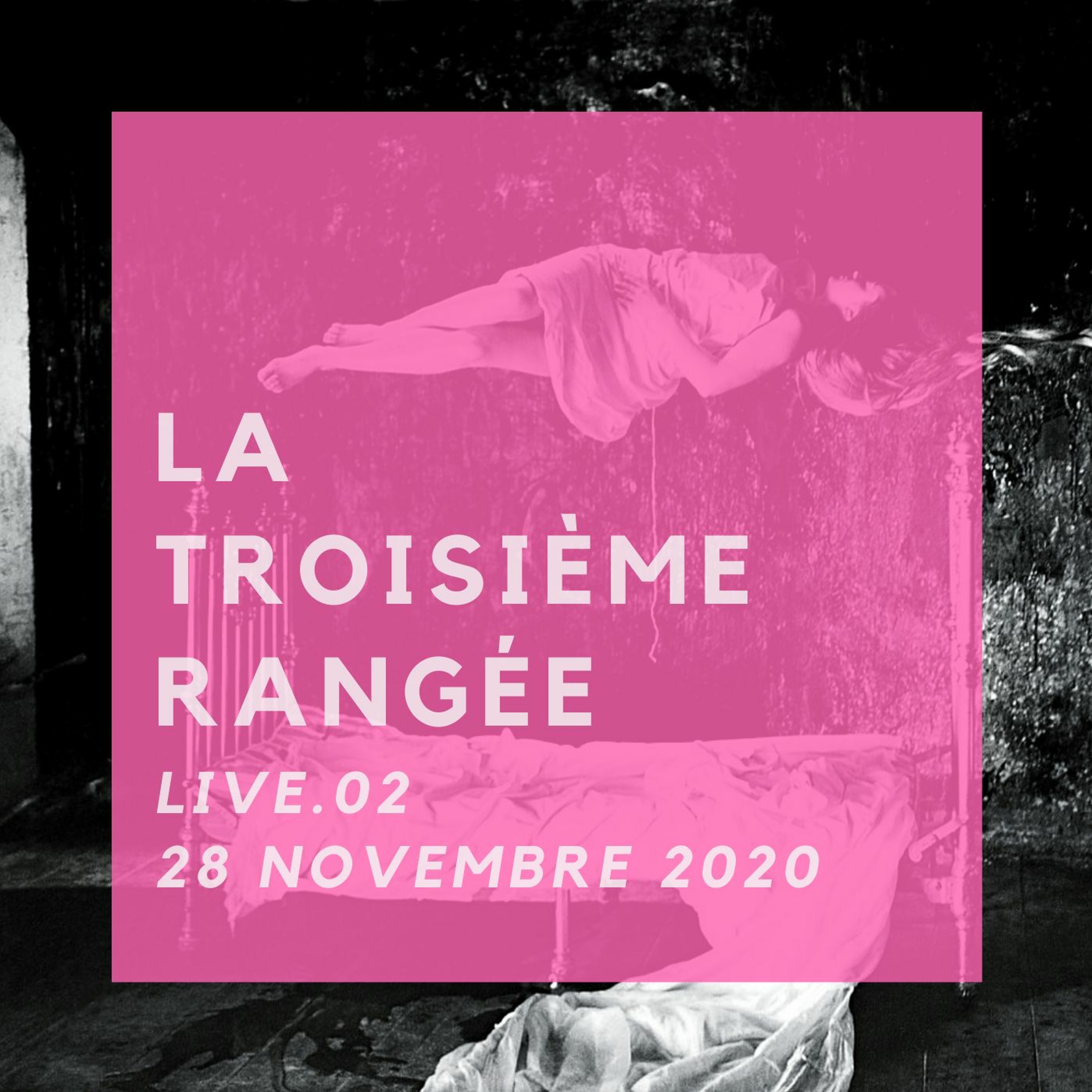 La Troisième Rangée - Live.02 (28 novembre 2020)