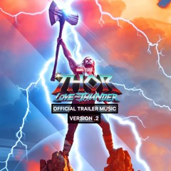 Thor Love And Thunder Official Trailer Music Version .2 (2022)