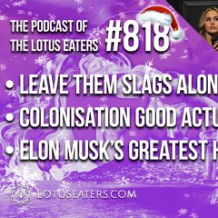 The Podcast of the Lotus Eaters #818