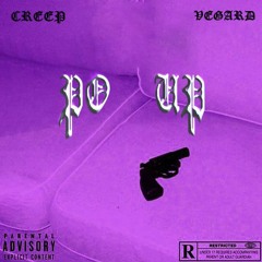 CREEP X VEGARD - PO UP