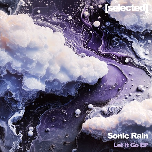 Sonic Rain – Let It Go [SELECTED028]