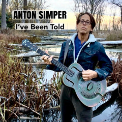 Anton Simper - I've Been Told (Master 2)