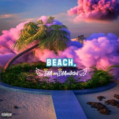 BEACH. (prod. NATE FROM THE I.E.)