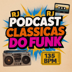 PODCAST - CLASSICAS DO FUNK I REMASTERIZADAS - [ JACKSON RMZ & PHABYO DJ ]