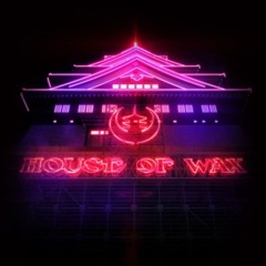 House Of Wax #052