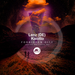 𝐏𝐑𝐄𝐌𝐈𝐄𝐑𝐄: Lenz (DE), Kaiotto - Forbidden City [M-Sol DEEP]