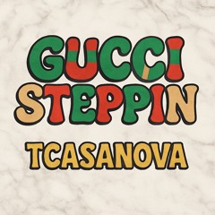gucci steppin