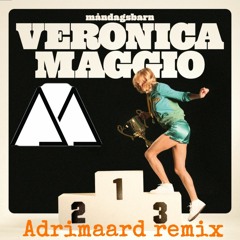Veronica Maggio - Måndagsbarn ADRIMAARD REMIX