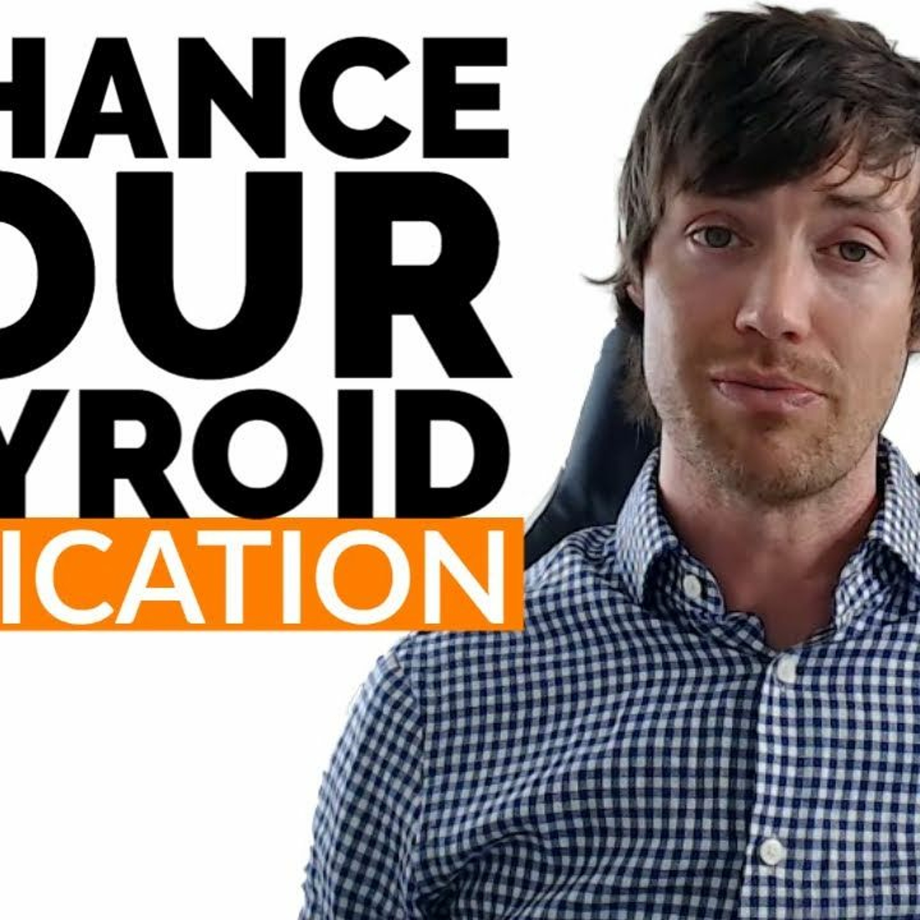 How to Make Your Thyroid Medication More Effective (6 EASY Steps to Feeling Better)