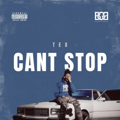 Tex - Cant Stop