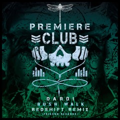 PREMIERE: DARDI - Bush Walk (Redshift Remix) [Frisson Records]