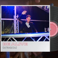 Outrageouz - Be Alive (Radio Edit)