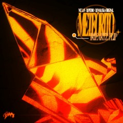 MC Lan, DJ Pedro & DJ Maloka Original - METEORITO (IrieArtz Flip)