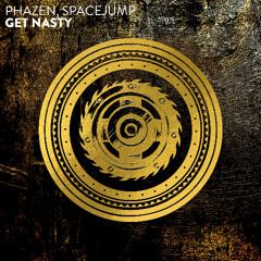 Phazen, SPACEJUMP - Get Nasty