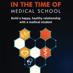 free EPUB 📭 Love in the time of medical school: Build a happy, healthy relationship