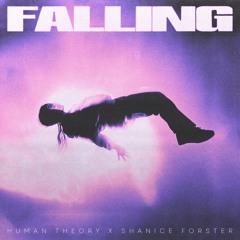Human Theory & Shanice Forster - Falling