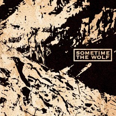 Sometime The Wolf