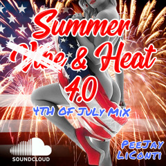 PEEJAY LICONTI VIBE & HEAT 4.0 JULY 4th MIX