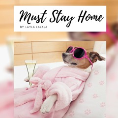 Must Stay Home